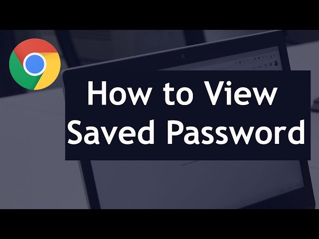 How To View Saved Passwords In Chrome | Find Saved Passwords - Youtube