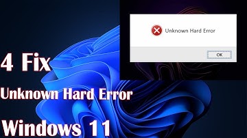 How to Fix "Unknown Hard Error" on Windows 11 [Step-by-Step Guide]