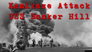 USS Bunker Hill Struck by Kamikazes