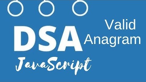Valid Anagram | Data Structures in Javascript | DSA Interview | Leetcode