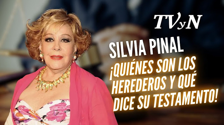 ¿Quiénes son los herederos y qué dice el testamento de Silvia Pinal?
