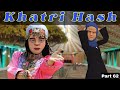 Khatri hash  part 62  kashur circus kashmir