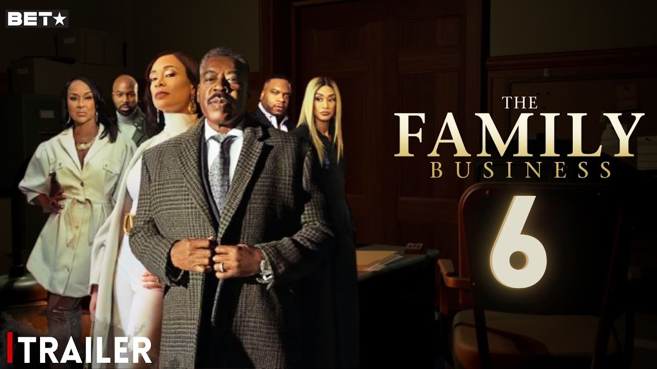 The Family Business Season 6 First Trailer 2025 BET Release Date the-family-business-season-6-first-trailer-2025-bet-release-date
