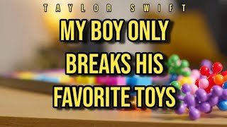 Taylor Swift  My Boy Only Breaks His Favorite Toys(Lyric Video) #taylorswift