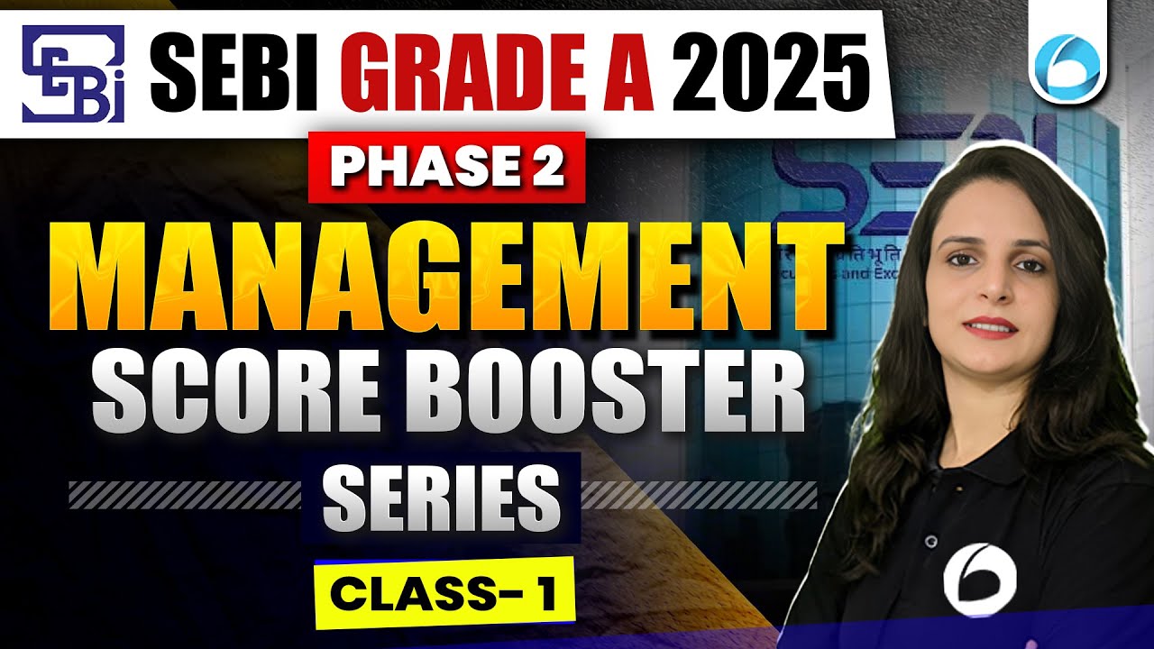 SEBI Grade A 2025 : Phase 2 | Management | Score Booster Series | Class ...