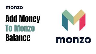 How to Add Money to Your Balance on Monzo 2026