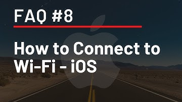 FAQ #8 - How to Connect to Wi-Fi - iOS