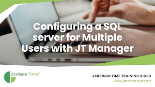 Celebrity Configuring a SQL server for Multiple Users with JT Manager Profile
