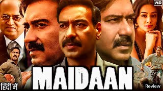 Maidaan Full Movie 2024 HD Facts & Review | Ajay Devgan, Priyamani, Gajraj Rao | Amit Sharma