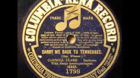 Carroll Clark   Carry Me Back To Tennessee