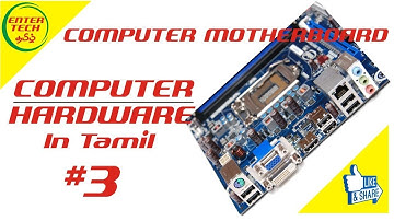 Parts Of Computer Motherboard Explanation #3 | Computer Hardware Course in Tamil | EnterTech Tamil