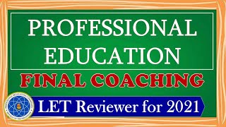 LET Reviewer for Professional Education - Final Coaching (with Tips from Licensed)