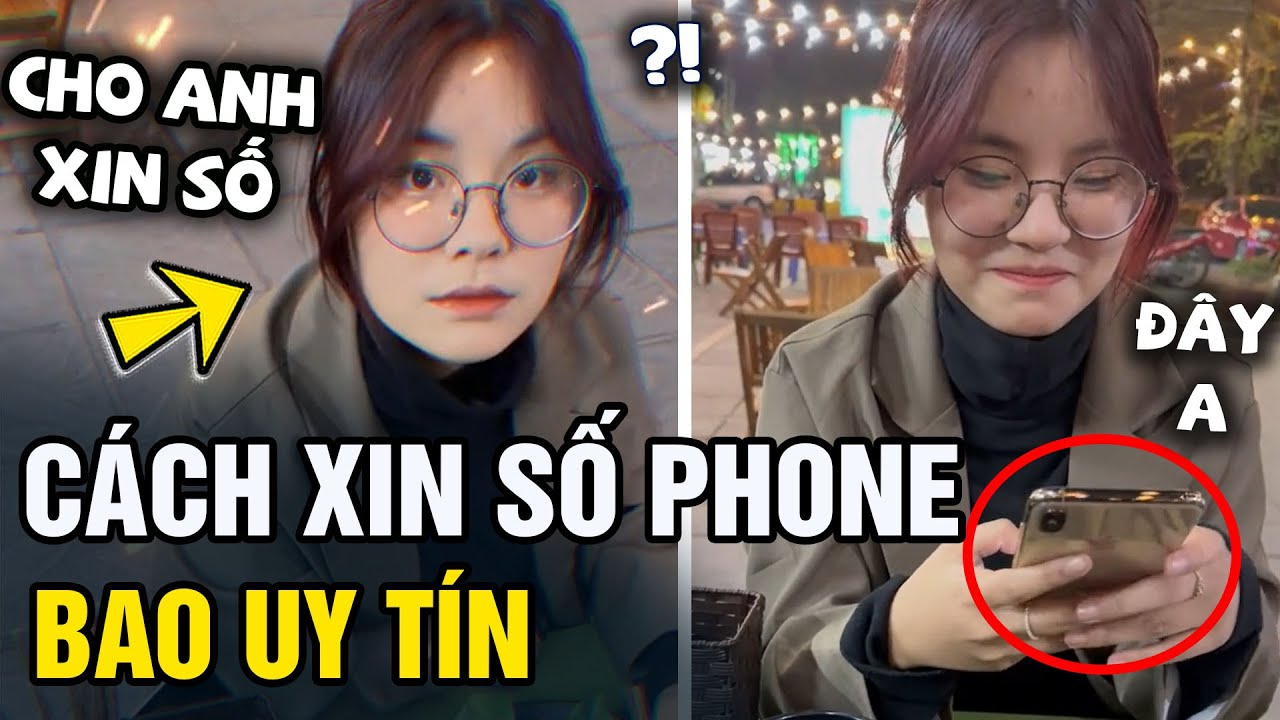 Cách xin 'SỐ ĐIỆN THOẠI' cô gái mình thích, đảm bảo 'THÀNH CÔNG' | Tin 5s