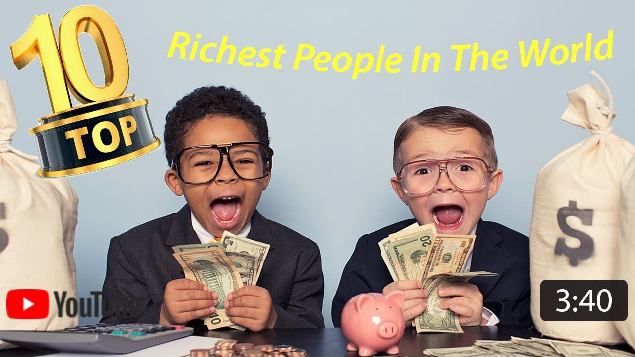 Top 10 des personnes les plus riches du monde - YouTube