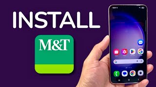 How To Install M&T Bank App On Android Phone