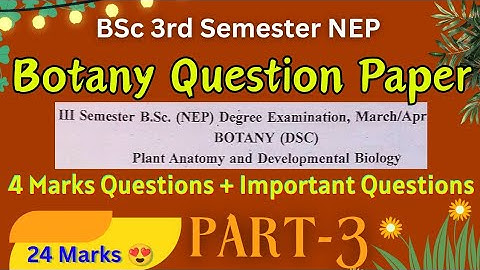 Botany Question Paper | BSc 3rd Semester NEP | 4 Marks Questions+Important Questions | Part -3💡