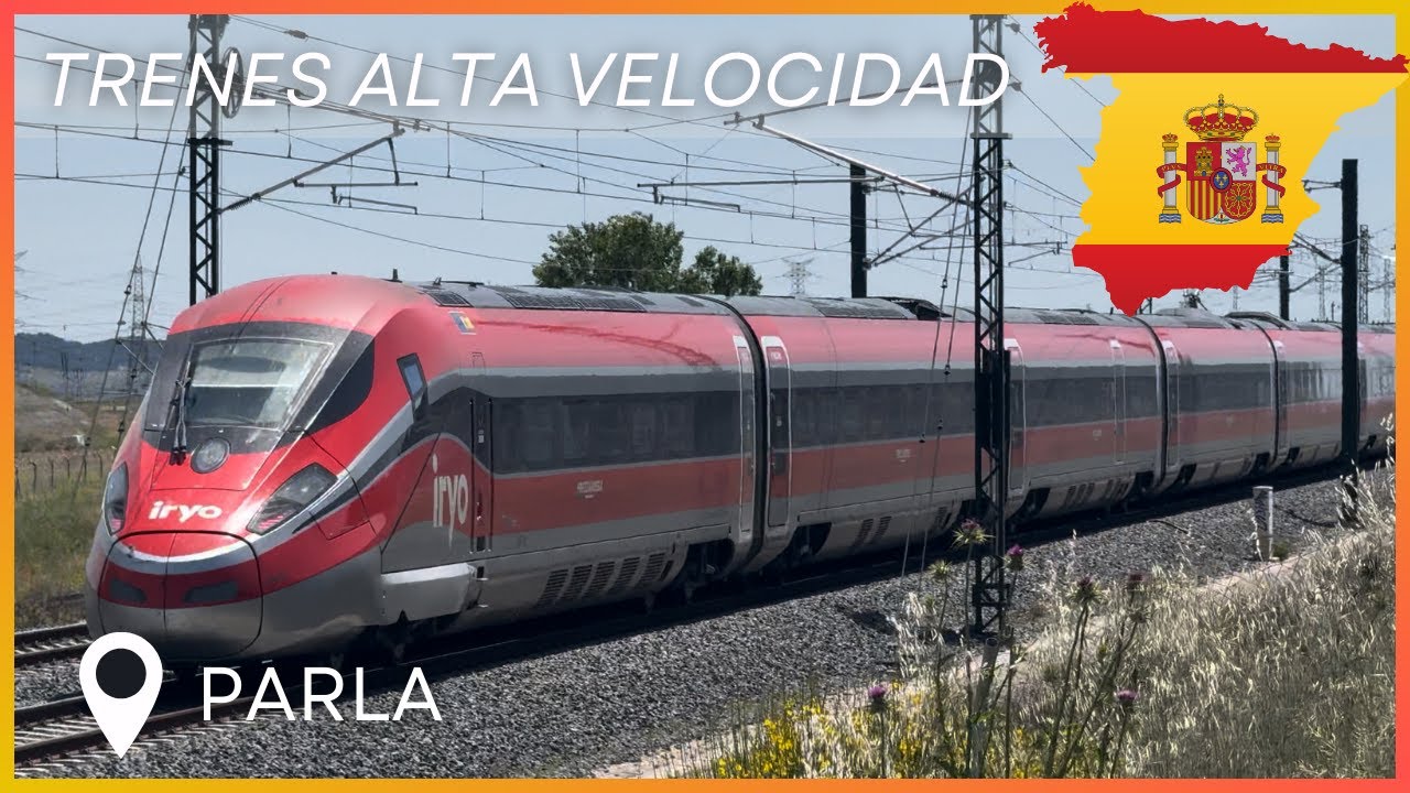 Trenes Alta Velocidad Española 270kph | 🇪🇸 Parla (IRYO, OUIGO, AVE, ALVIA, INTERCITY) 01/05/24