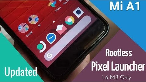 Official Pixel Launcher Rootless (Play Store) On Mi A1 - Less Than 2 MB Released