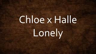 Chloe x Halle - Lonely [Lyrics]