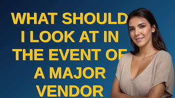 Security: What should I look at in the event of a major vendor suffering compromise with unspecif...