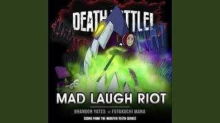Death Battle: Mad Laugh Riot (From the Rooster Teeth Series)