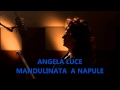 ANGELA LUCE - MANDULINATA A NAPULE