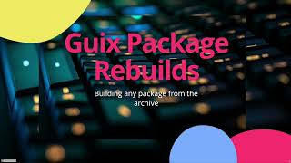 Guix Package Rebuilds