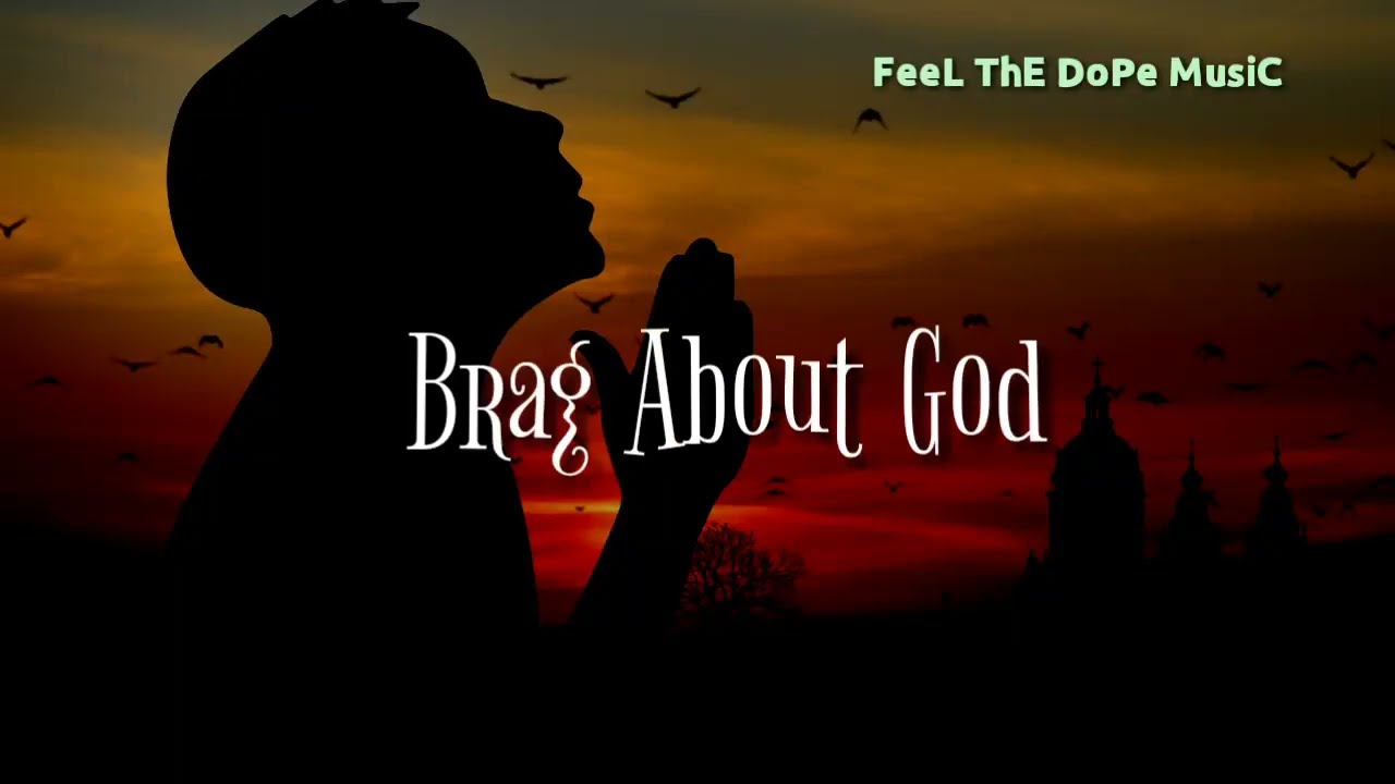 Ntaate   Brag About God Lyrics