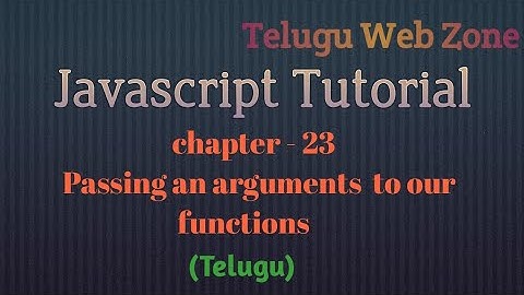 javascript tutorial course in telugu -23- passing an argument to our function