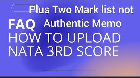 KEAM 2022 LATEST UPDATE | PLUS TWO MARK LIST NOT Authentic MEMO | HOW TO Update NATA 3 & +2 SCORE