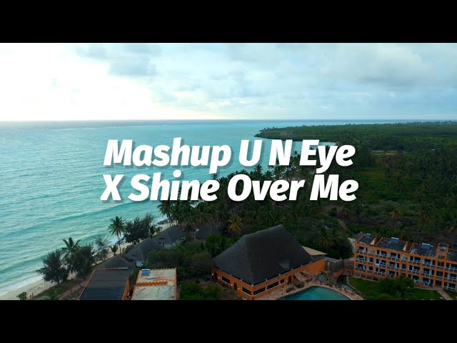 Mashup U N Eye X Shine Over Me | Ikyy Pahlevii ( Slow Remix ) class=