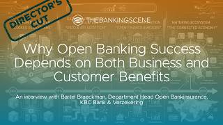 Why Open Banking Success Depends on Both Business and Customer Benefits - Bartel Braeckman, KBC Bank