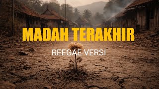 Download Lagu MADAH TERAKHIR - REGGAE VERSION 