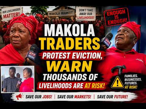 “Where Will We Go?” Makola Traders Protest Eviction