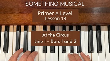 Bastien Primer A Level - Lesson 19 - At the Circus - Line 1 bars 1 and 2.