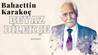 Beyaz Dilekçe-Bahaettin karakoç