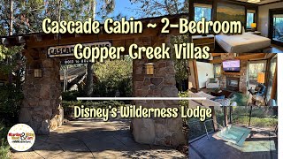 Cascade Cabin FULL TOUR | Copper Creek Villas | Disney's Wilderness Lodge
