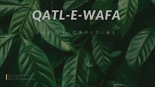 Qatl-E-Wafa Urdu Love Story Rap Official Video & Music Ruddy Official
