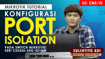 Port Isolation on CSS326 Series (SwOS) - MIKROTIK TUTORIAL [ENG SUB]
