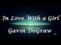 In Love With a Girl - Gavin DeGraw (Letra/Lyrics)