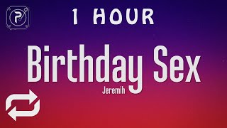 [1 HOUR 🕐 ] Jeremih - Birthday Sex (Lyrics)