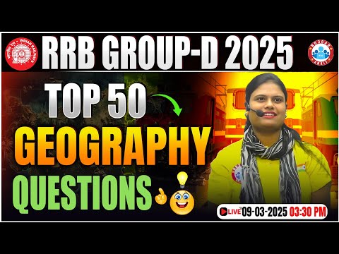 RRB Group D Geography Classes 2025 | Top 50 Questions | Railway Group D Geography Revision Class