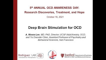 Deep Brain Stimulation for OCD with A. Moses Lee, MD, PhD - 5th Annual OCD Awareness Day