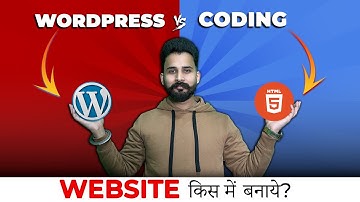 Coding Vs Wordpress Website Which one is best? Explained in Hindi
