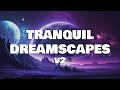 TRANQUIL DREAMSCAPES v2 - Soothing Music for Sleep - Fall Into Sleep Instantly (Delta Sleepscape)