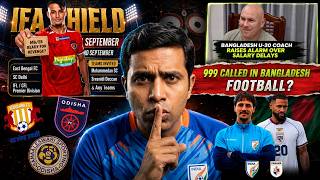 NorthEast United in IFA Shield? Odisha & Bodoland Join! India vs Panama + Bangladesh U20 Drama
