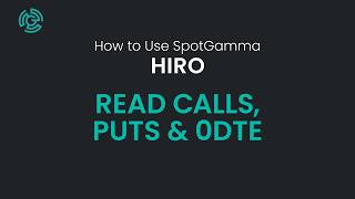 Read Calls, Puts & 0DTE | HIRO Walkthru #3