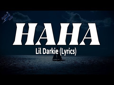 HAHA - Lil Darkie (Lyrics)