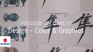 FOCUSED ON QUALITY | Design – Color & Graphics | Suzuki