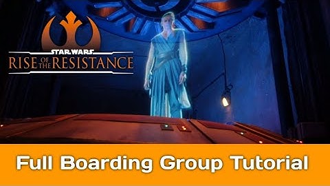 How to get on Rise of the Resistance: Full Boarding Group Process